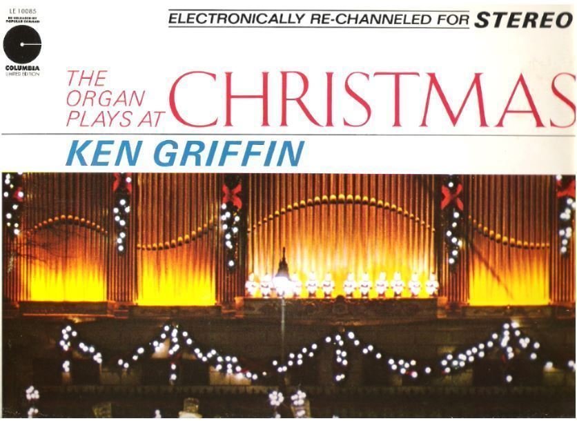 Griffin, Ken / The Organ Plays at Christmas / Columbia Limited Edition LE-10085 (Album, 12" Vinyl)