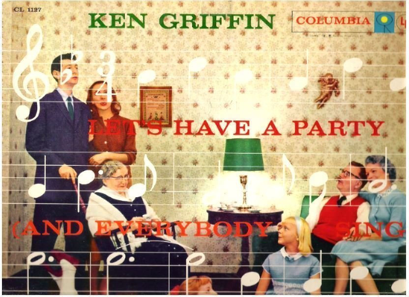 Griffin, Ken / Let&#39;s Have a Party (And Everybody Sing) (1958) / Columbia CL-1127 (Album, 12&quot; Vinyl)