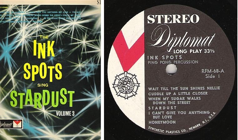 Ink Spots, The / The Ink Spots Sing Stardust Volume 3 (Ping Pong Percussion) / Diplomat RFM-68 (Album, 12" Vinyl)