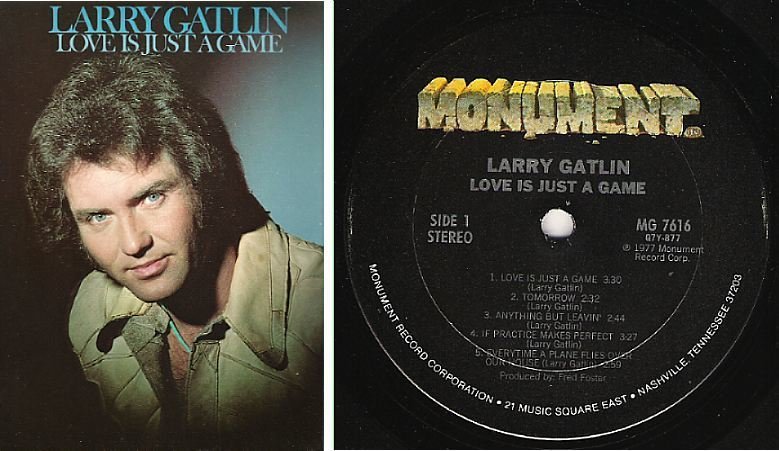 Gatlin, Larry / Love Is Just a Game (1977) / Monument MG-7616 (Album, 12" Vinyl)