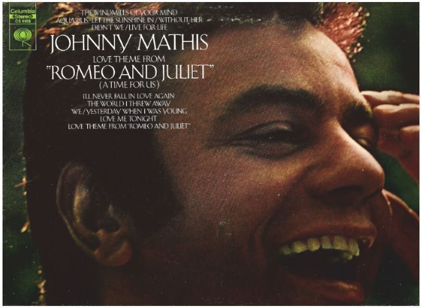 Mathis, Johnny / Love Theme From &quot;Romeo and Juliet&quot; (A Time For Us) (1969) / Columbia CS-9909