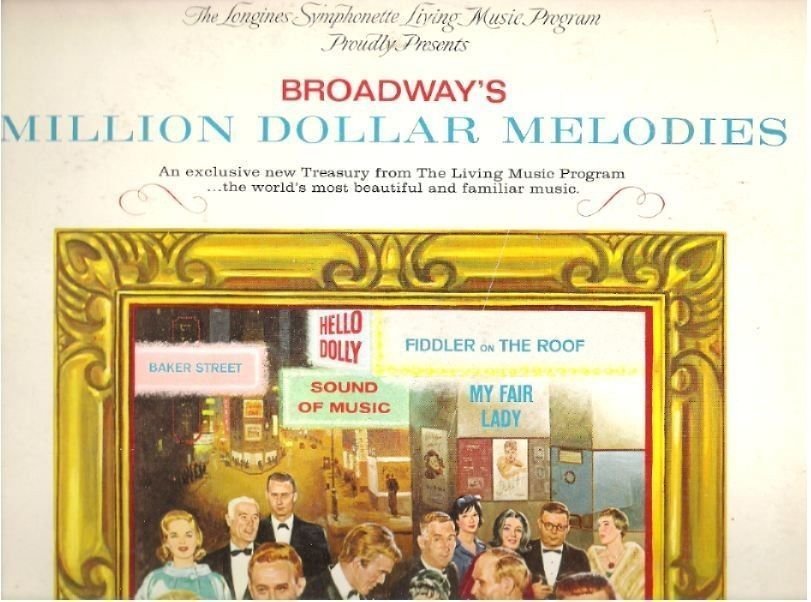 Longines Symphonette (+ The Singing Choraliers) / Broadway's Million Dollar Melodies / Longines LWS-174-175 / Two LP Set