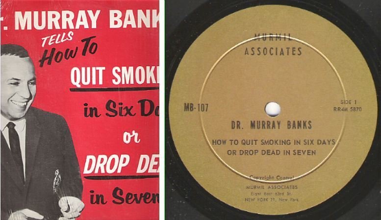 Banks, Murray (Dr.) / How to Quit Smoking in Six Days or Drop Dead in Seven! (1965) / Murmil Associates MB-107 (Album, 12" Vinyl)