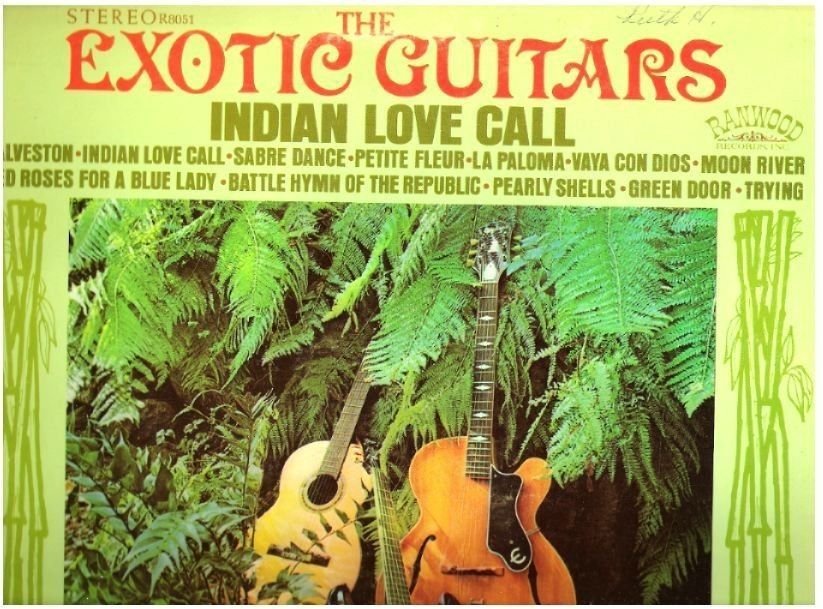 Exotic Guitars, The / Indian Love Call (1969) / Ranwood RLP-8051 (Album, 12&quot; Vinyl)