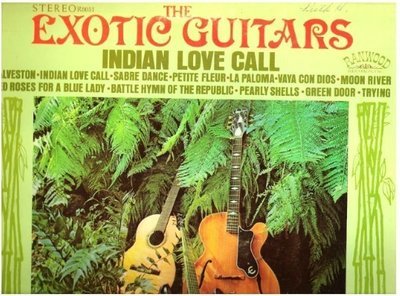 Exotic Guitars, The / Indian Love Call (1969) / Ranwood RLP-8051