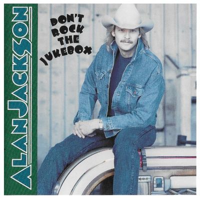 Jackson, Alan / Don&#39;t Rock the Jukebox (1991) / Arista ARCD-8681