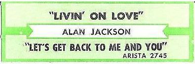 Jackson, Alan / Livin&#39; On Love (1994) / Arista 2745 (Jukebox Title Strip)