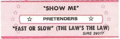 Pretenders, The / Show Me (1984) / Sire 29317 (Jukebox Title Strip)