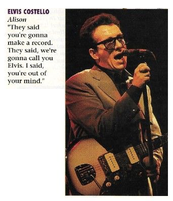 Costello, Elvis / Alison (Elvis Costello Quote)
