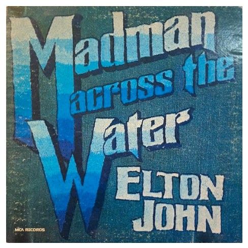 John, Elton / Madman Across the Water (1971) / MCA 1016