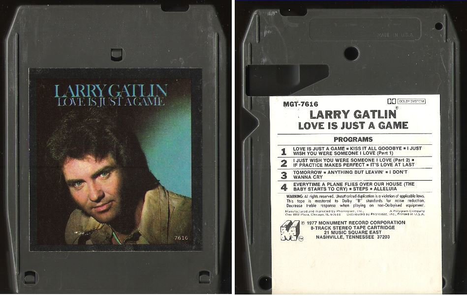 Gatlin, Larry / Love Is Just a Game (1977) / Monument MGT-7616