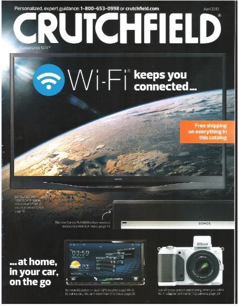 Crutchfield / Wi-Fi Keeps You Connected... / April 2013 (Catalog)