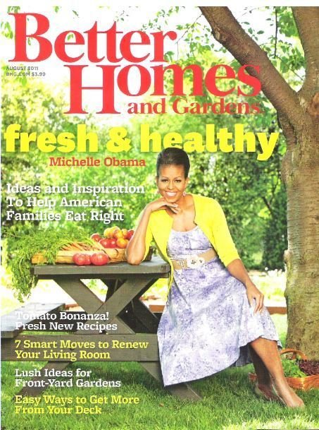 Better Homes and Gardens / Fresh + Healthy / Michelle Obama / August 2011