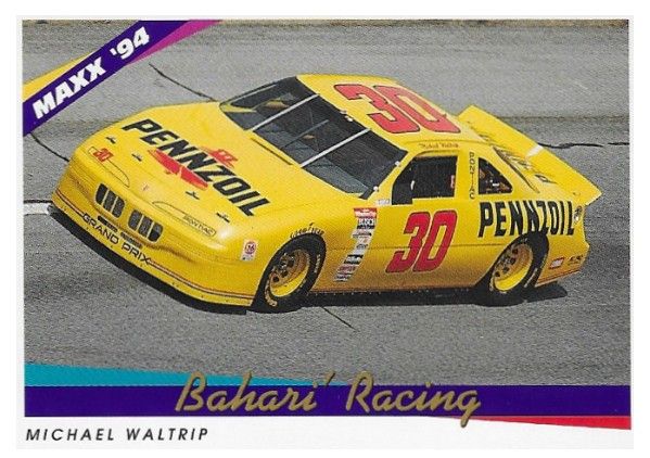 Waltrip, Michael / 1994 Bahari Racing / Maxx #70