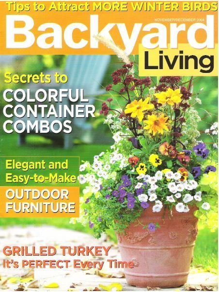 Backyard Living / Secrets to Colorful Container Combos / November-December 2004