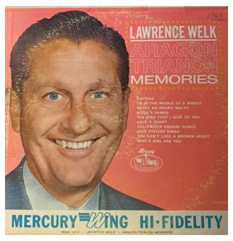 Welk, Lawrence / Aragon-Trianon Memories