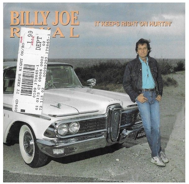Royal, Billy Joe / It Keeps Right On Hurtin'