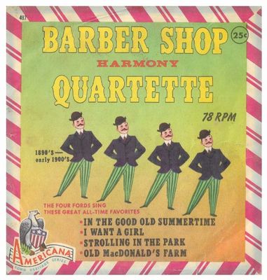 Four Fords, The / Barber Shop Harmony Quartette
