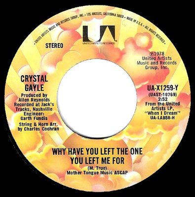 Gayle, Crystal / Why Have You Left the One You Left Me For