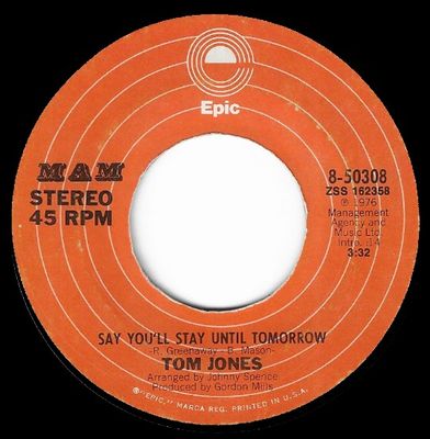 Jones, Tom / Say You'll Stay Until Tomorrow