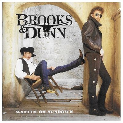 Brooks + Dunn / Waitin&#39; On Sundown