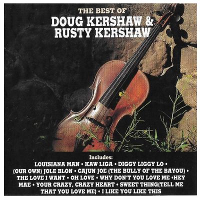 Kershaw, Doug / The Best of Doug Kershaw + Rusty Kershaw