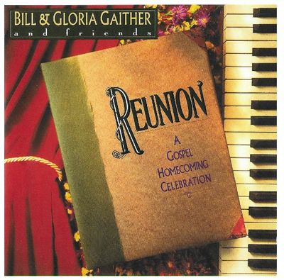 Gaither, Bill + Gloria / Reunion