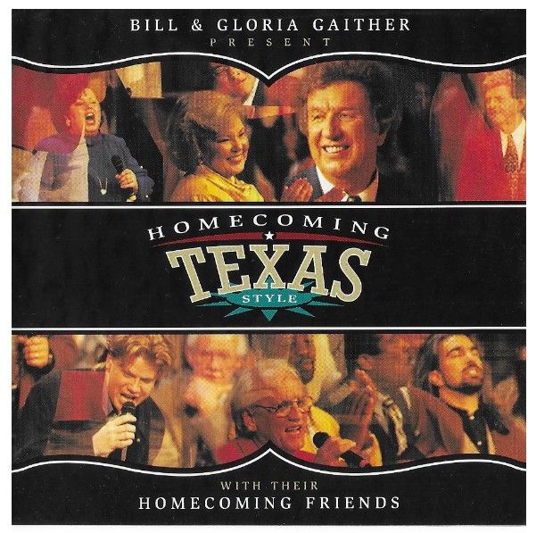 Gaither, Bill + Gloria / Homecoming Texas Style