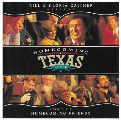Gaither, Bill + Gloria / Homecoming Texas Style