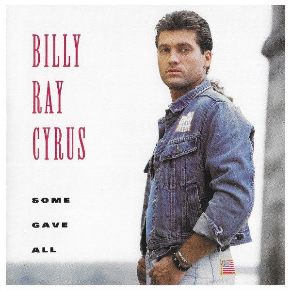 Cyrus, Billy Ray / Some Gave All