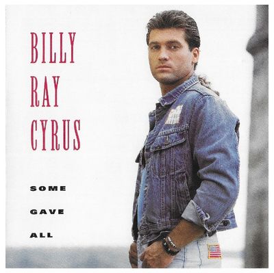 Cyrus, Billy Ray / Some Gave All