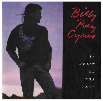 Cyrus, Billy Ray / It Won&#39;t Be the Last
