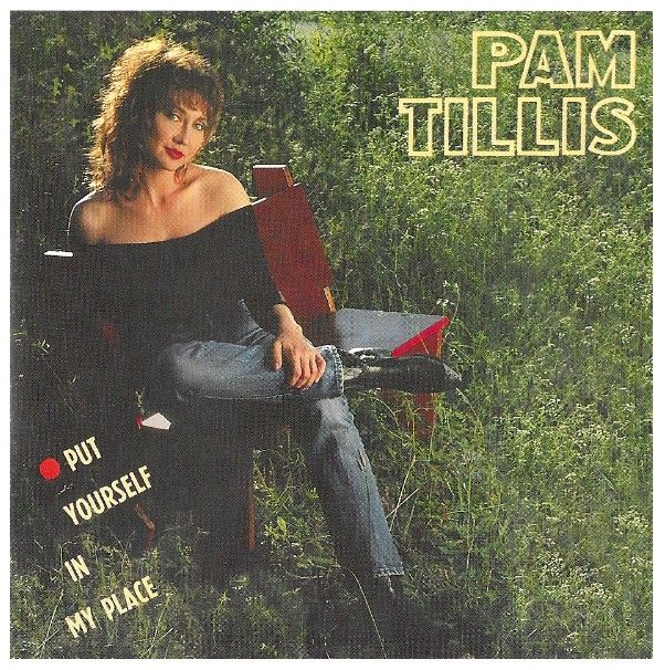 Tillis, Pam / Put Yourself in My Place