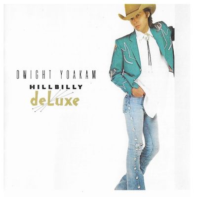 Yoakam, Dwight / Hillbilly Deluxe