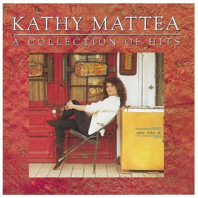 Mattea, Kathy / A Collection of Hits