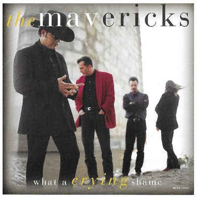 Mavericks, The / What a Crying Shame
