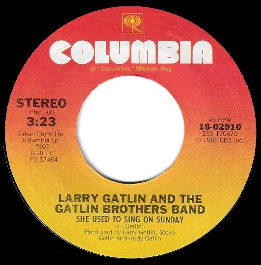 Gatlin, Larry (+ The Gatlin Brothers Band) / She Used to Sing On Sunday