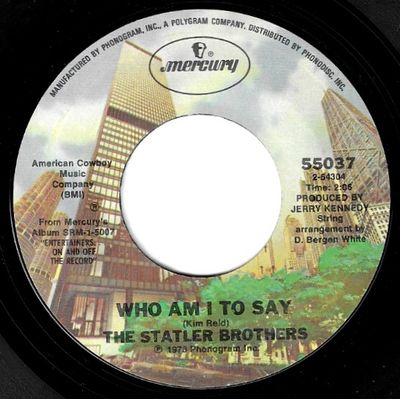 Statler Brothers, The / Who Am I to Say