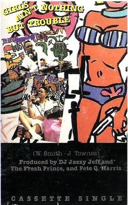DJ Jazzy Jeff + The Fresh Prince / Girls Ain&#39;t Nothing But Trouble / Jive 1147-4-JS | 1988