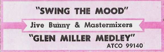 Jive Bunny + The Mastermixers / Swing the Mood / Atco 99140 | Jukebox Title Strip (1989)