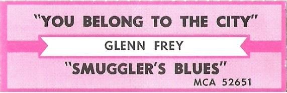 Frey, Glenn / You Belong to the City / MCA 52651 | Jukebox Title Strip (1985)
