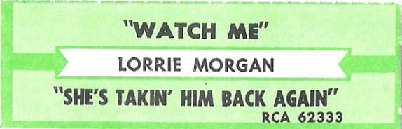 Morgan, Lorrie / Watch Me / RCA 62333 | Jukebox Title Strip (1992)