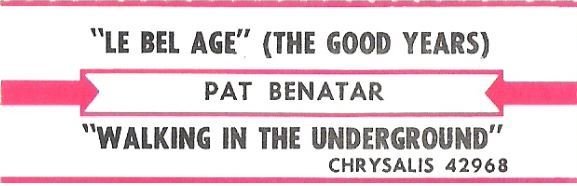 Benatar, Pat / Le Bel Age (The Good Years) / Chrysalis 42968 | Jukebox Title Strip (1986)