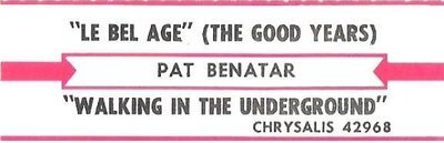 Benatar, Pat / Le Bel Age (The Good Years) / Chrysalis 42968 | Jukebox Title Strip (1986)