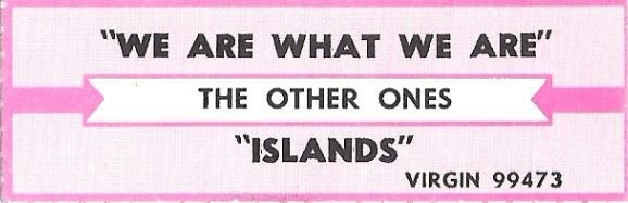 Other Ones, The / We Are What We Are / Virgin 99473 | Jukebox Title Strip (1987)