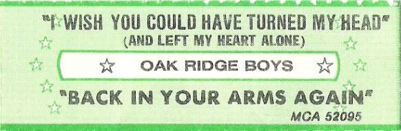 Oak Ridge Boys / I Wish You Could Have Turned My Head (And Left My Heart Alone) / MCA 52095 | Jukebox Title Strip (1982)