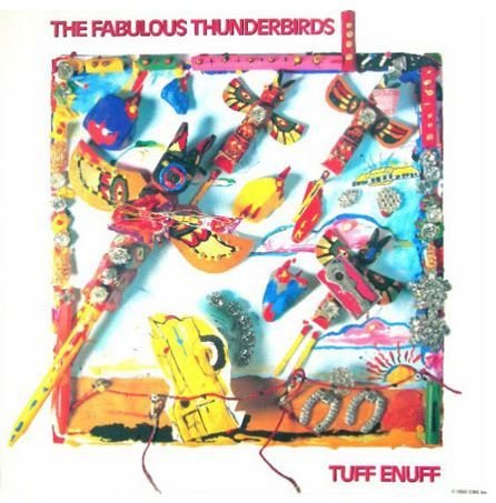 Fabulous Thunderbirds, The / Tuff Enuff / CBS, Inc. | Album Flat (1986)