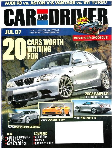 Car and Driver / 20 Cars Worth Waiting For / July 2007 | Magazine (2007)