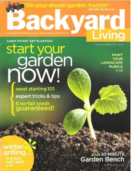 Backyard Living / Start Your Garden Now! / January - February 2006 | Magazine (2006)