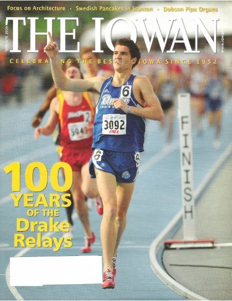 Iowan, The / 100 Years of The Drake Relays / March - April | Magazine (2009)